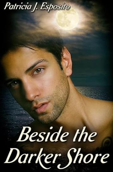 Book cover showing a young man with dark hair and a tattoo on his shoulder, with a full moon illuminating the night sky and an ocean shoreline in the background. The title is 'Beside the Darker Shore' by Patricia J. Esposito.