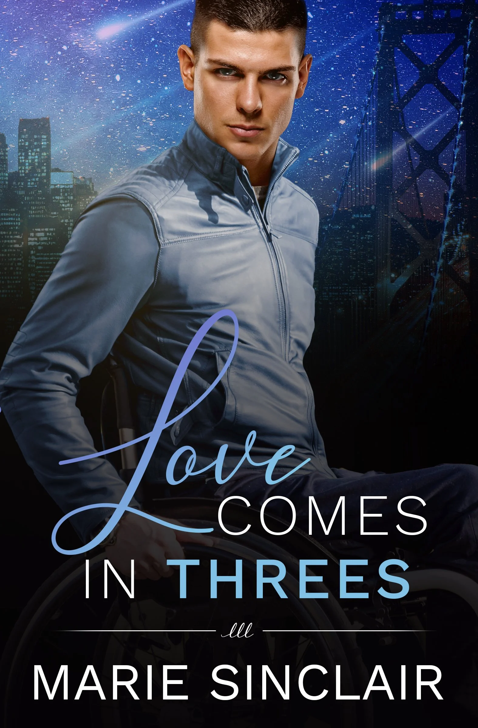 Cover of the book titled 'Love Comes in Threes' by Marie Sinclair, featuring a young man in a gray jacket, sitting in a wheelchair against a cityscape with tall buildings and a starry night sky.
