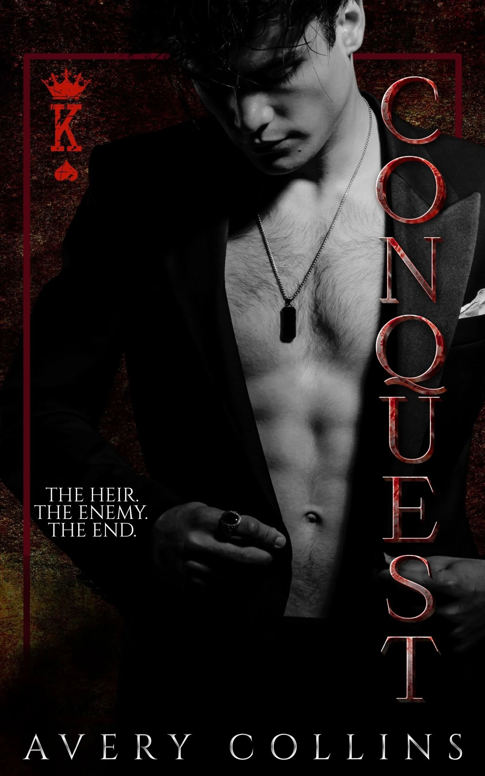 Black and white cover image of a shirtless man with messy hair wearing a necklace and a dark blazer draped over his shoulder. The background has a dark, textured pattern with red and black tones. Overlaid text includes the title 'Covenants' in large vertical red letters, a crown and a suit symbol with 'K' and 'A' on the left, a tagline 'The Heir. The Enemy. The End.' in the lower left, and the author name 'Avery Collins' at the bottom in white.