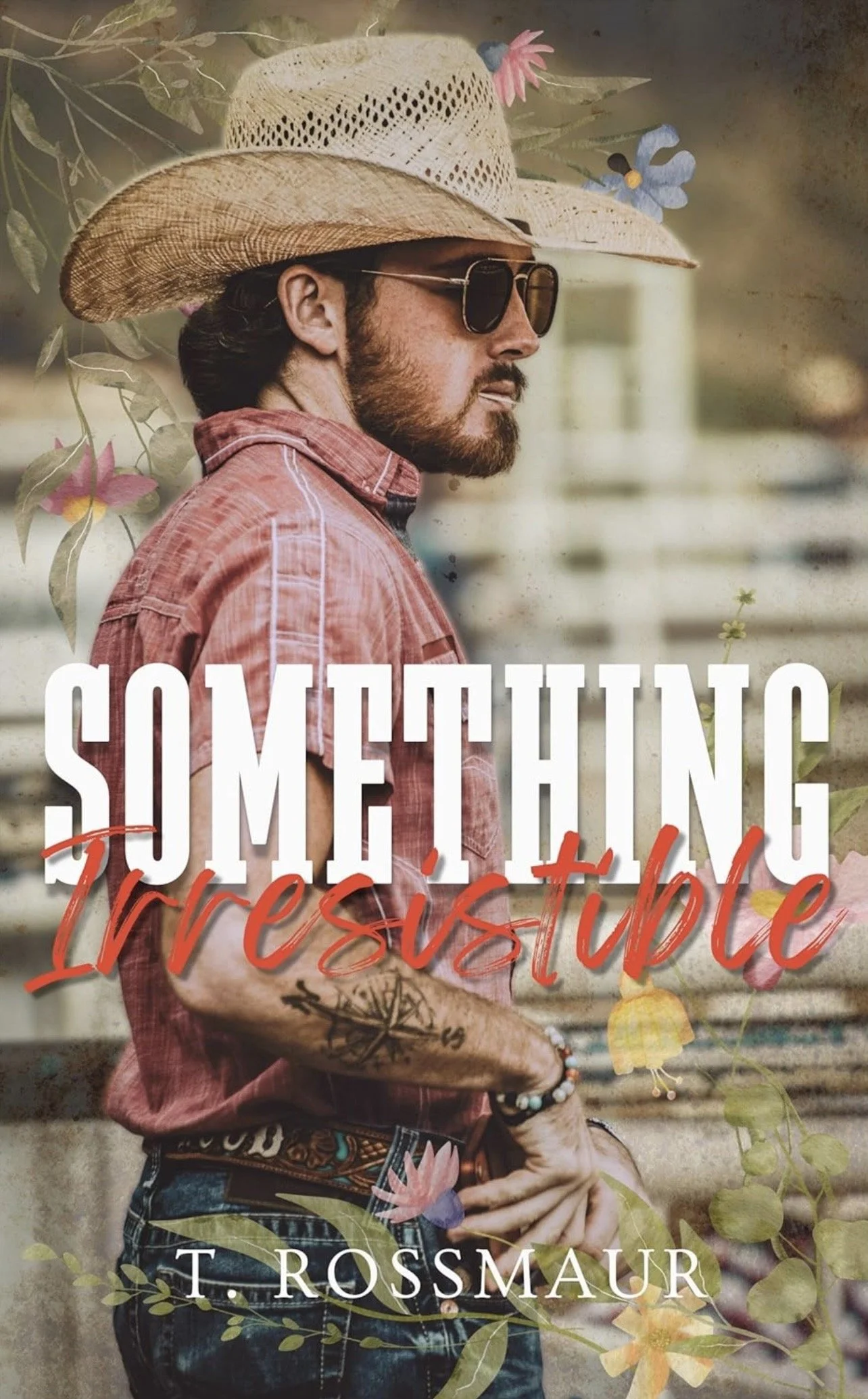 Book cover featuring a man with a beard wearing a wide-brimmed hat, sunglasses, and a red plaid shirt, with flowers and foliage in the background. The title reads 'SOMETHINGTreasure' by T. Rossmaur.