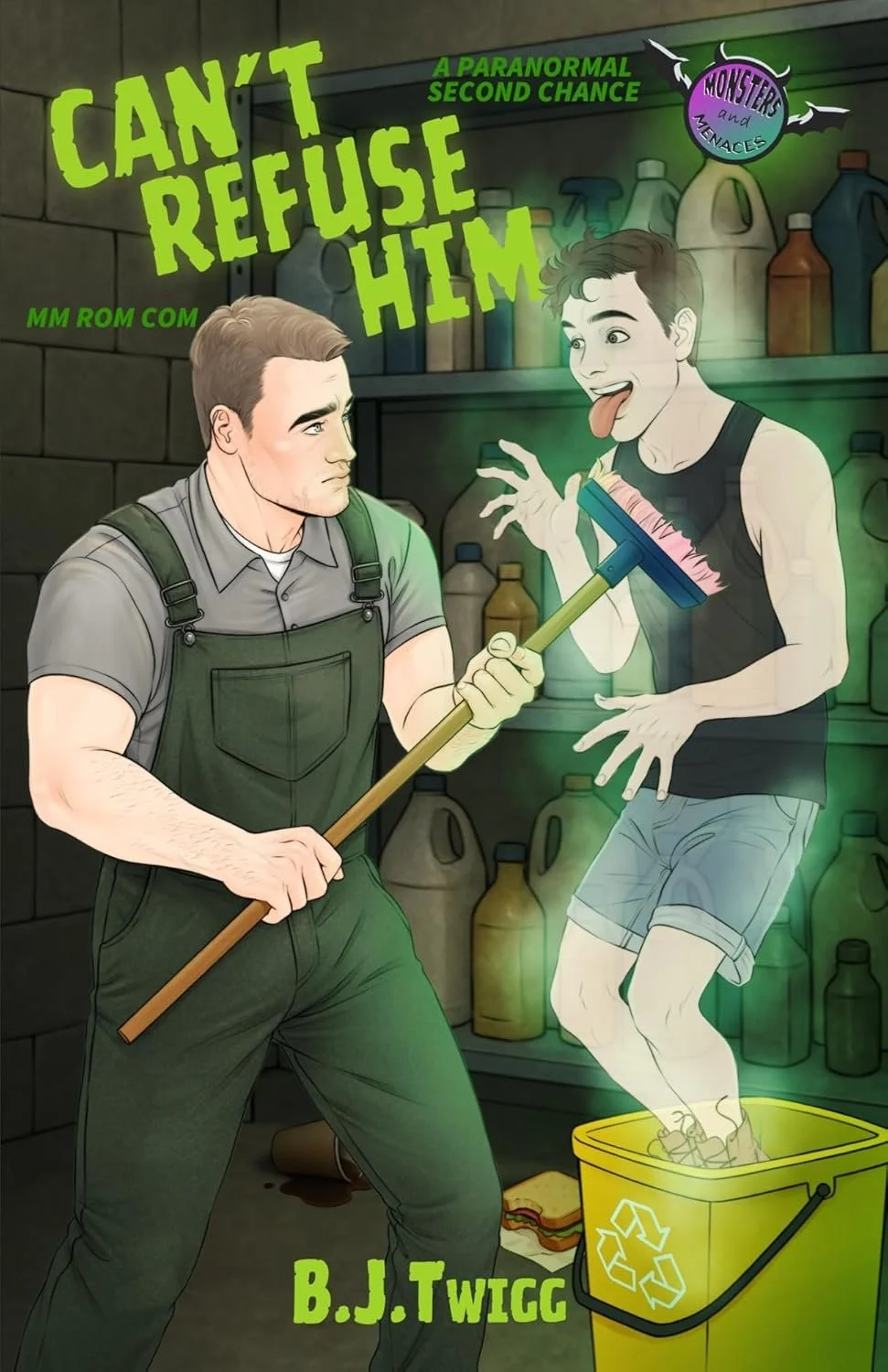 A cartoon illustration of two young men in a cluttered basement with shelves of bottles. One man, serious, holds a broom; the other, goofy, is in a trash can, pretending to be a ghost. Green vapor surrounds them, and the text reads 'Can't Refuse Him B.J. Twigg' with additional phrases 'A Paranormal Second Chance' and 'Monsters and Menaces'.