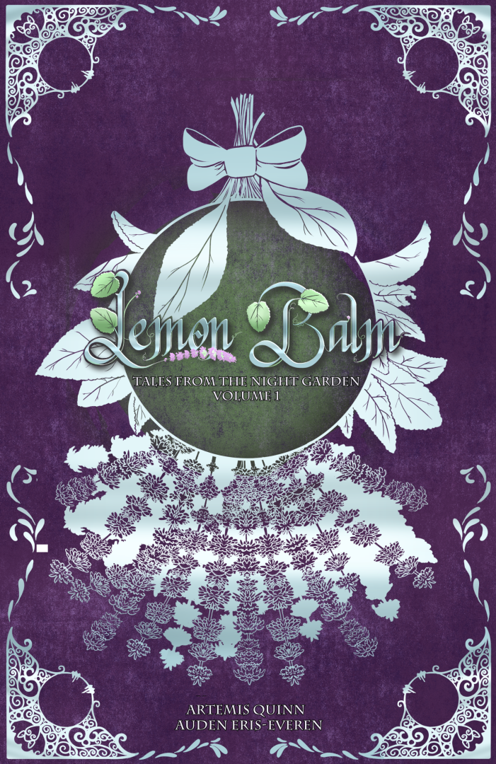 Cover of the book "Lemon Balm: Tales from the Night Garden, Volume 1" featuring a purple background with white decorative corners. The center displays a green lemon balm herb with a white ribbon tied in a bow at the top, surrounded by white leaves and small purple flowers. The title is written across the herb, and the authors' names, Artemis Quinn and Auden Eris-Everen, are at the bottom.