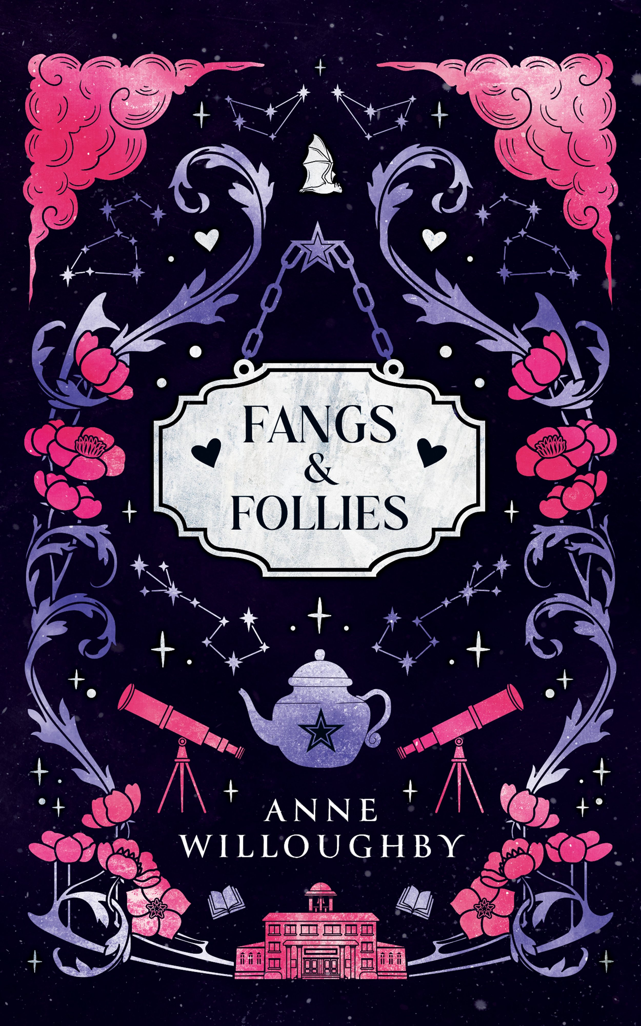Book cover titled 'Fangs & Follies' by Anne Willoughby with a dark starry background, pink cloud-like shapes, stars, constellation patterns, telescopes, a teapot with a star, a school building, and decorative floral elements.