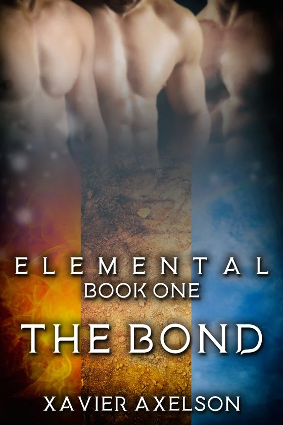 Book cover titled "Elemental Book One: The Bond" by Xavier Axelson, featuring images of male chests, with a background divided into fire, earth, and water elements.