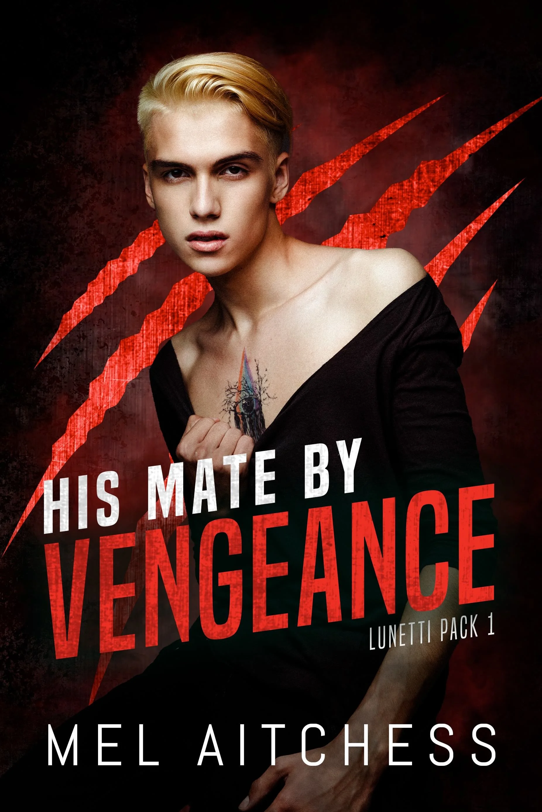 A woman with short blonde hair, wearing a black top, sitting in front of a dark background with red claw marks. Text on the image reads: "HIS MATE BY VENGEANCE" and "LUNETTI PACK 1" and "MEL AIETCHESS".