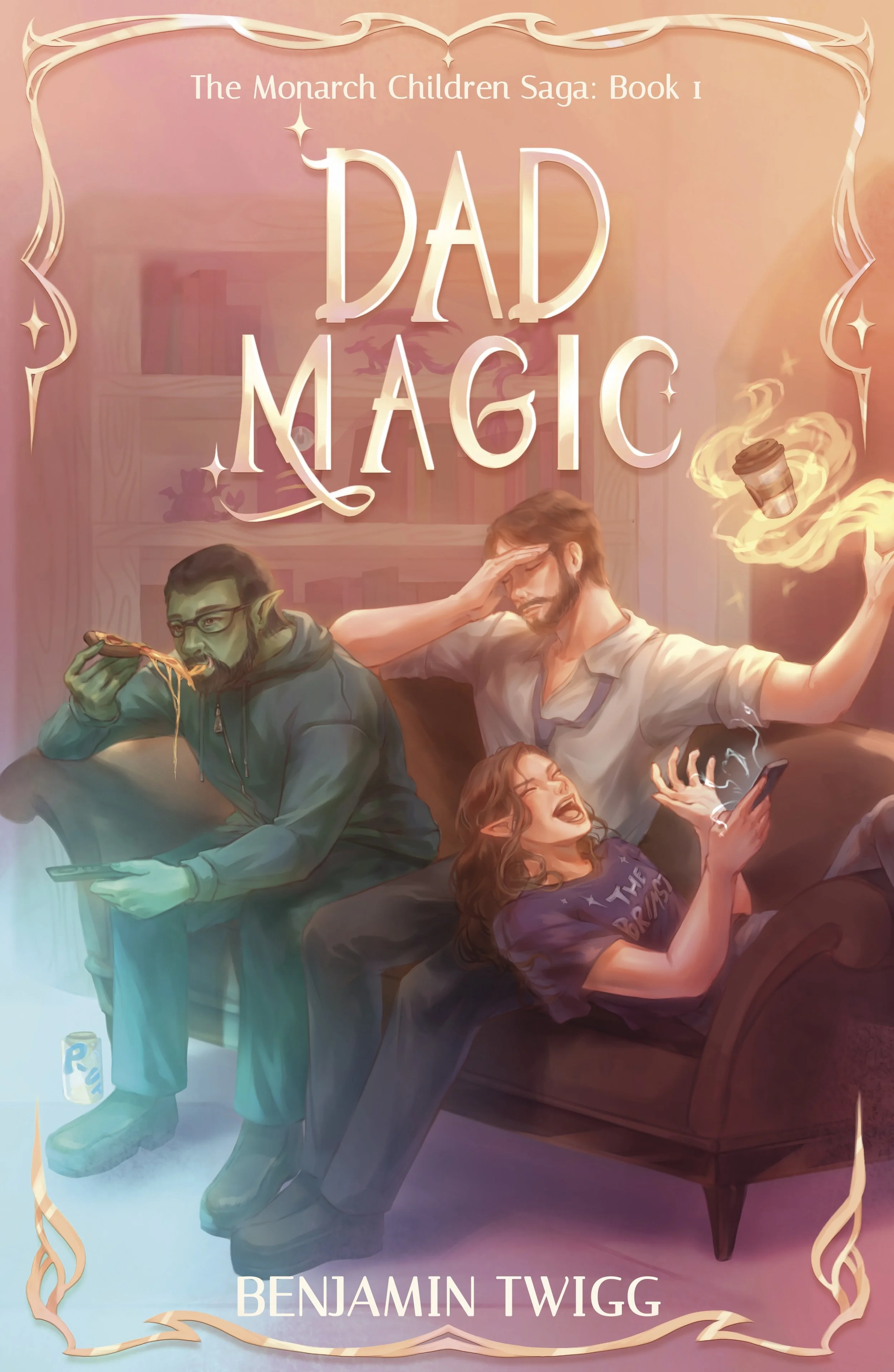 Book cover titled 'The Monarch Children Saga: Book 1: Dad Magic' featuring four animated characters on a couch. One character with elf-like ears holding a phone, another with glasses eating pizza, a third with hand on forehead, and a woman laughing while holding a phone. The background resembles a cozy room with bookshelves and a warm glow.
