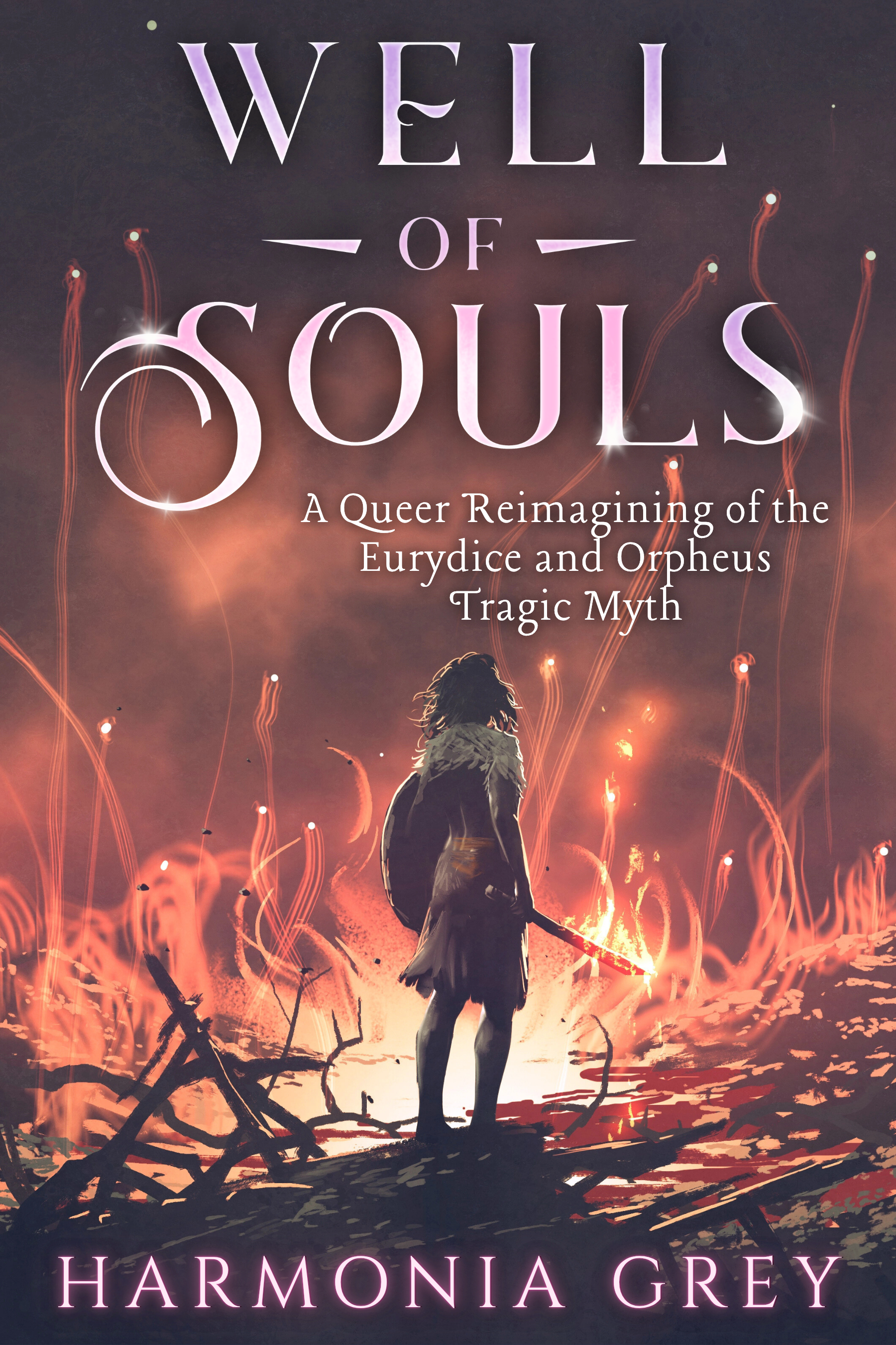 Book cover for 'WELL OF SOULS: A Queer Reimagining of the Eurydice and Orpheus Tragic Myth' by Harmonia Grey featuring a silhouette of a person with long hair holding a sword, standing among flames and destruction at sunset or sunrise.