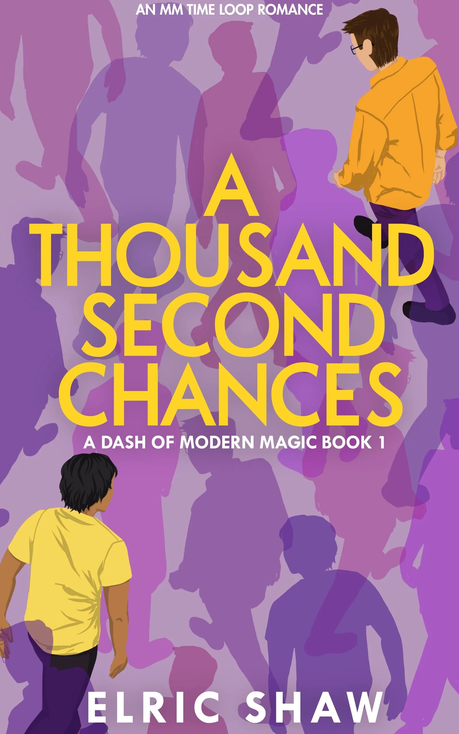 Book cover for 'A Thousand Second Chances' by Elric Shaw. The background features purple silhouettes of children and teenagers. In the foreground, there are two illustrated children, one wearing a yellow shirt looking to the left, and the other wearing a yellow jacket with glasses looking to the right. The title is in large yellow letters, with the subtitle 'A Dash of Modern Magic Book 1' in smaller white text. The author's name is at the bottom in white capital letters.