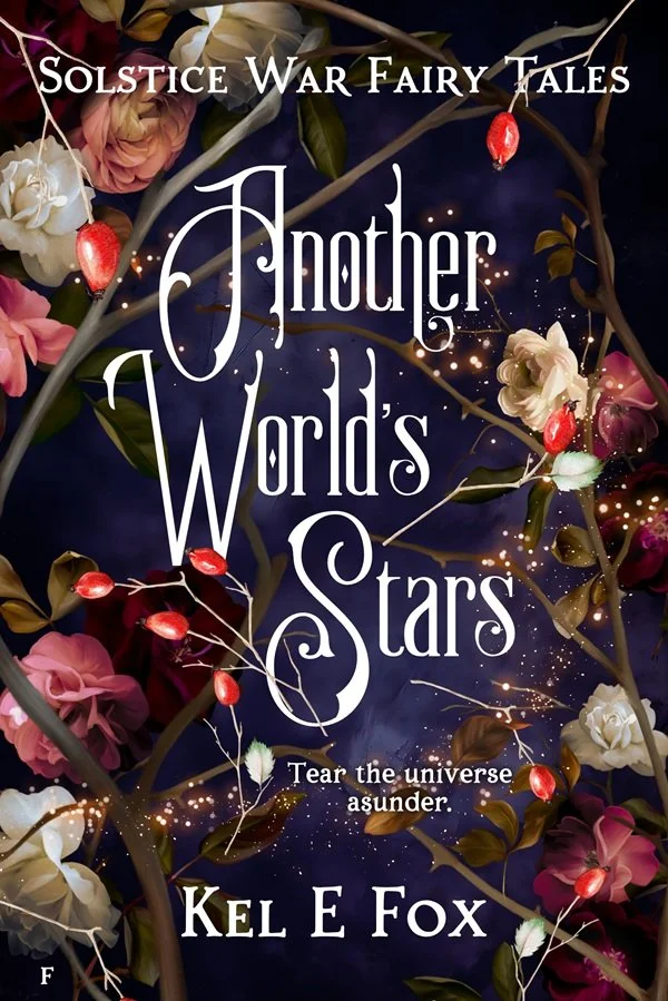 Book cover titled 'Another World's Stars' by Kel E Fox. Features a dark, starry background with flowers and glowing red berries intertwined with branches.