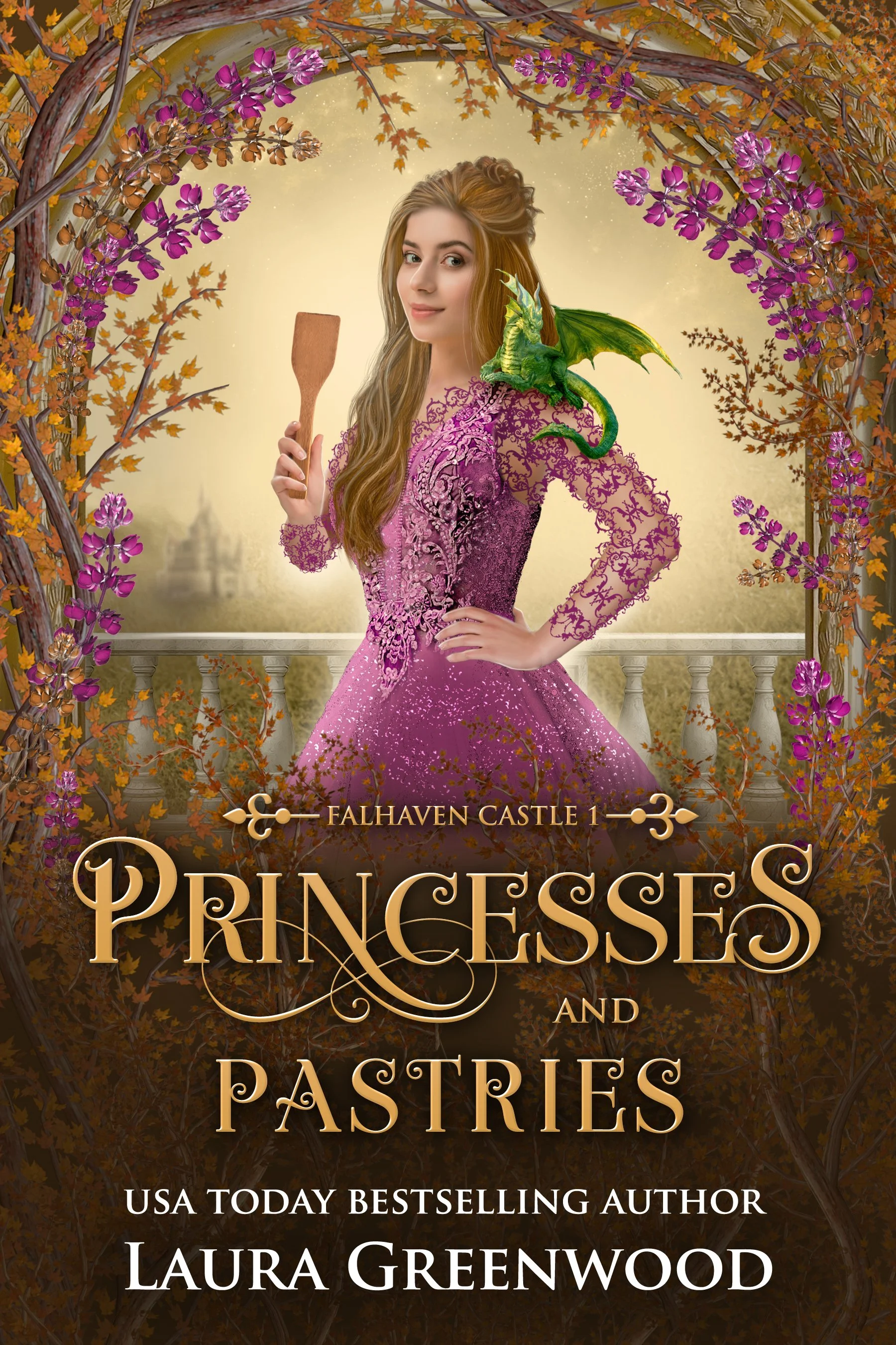 Book cover titled 'Princesses and Pastries' by Laura Greenwood, featuring a young woman in a purple lace dress holding a wooden spatula, with a small green dragon on her shoulder, framed by autumn leaves and purple flowers.