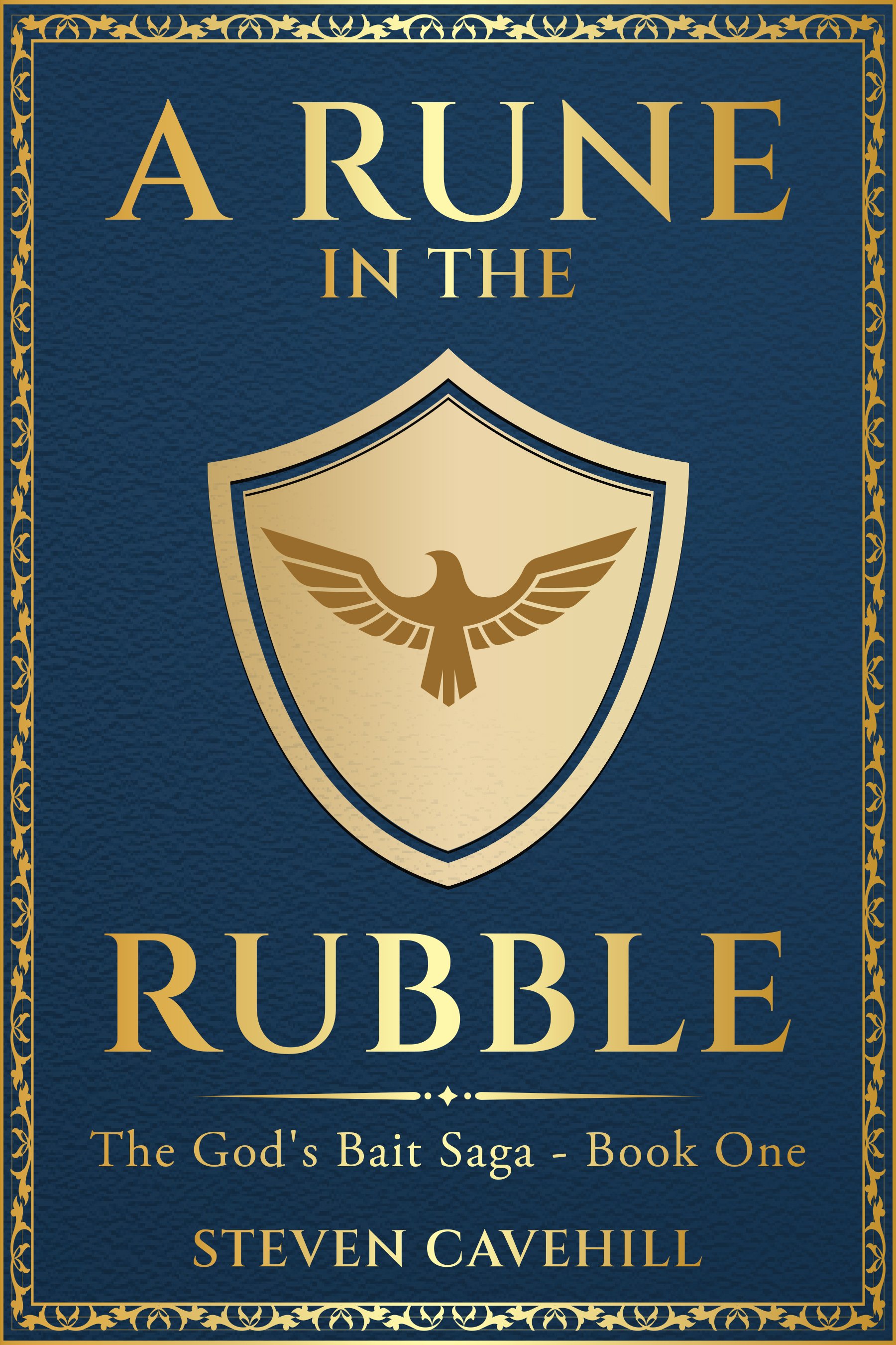 Book cover titled 'A Rune in the Rubble: The God's Bait Saga - Book One' by Steven Cavehill, featuring a shield with a bird emblem on a blue background with gold decorative border.