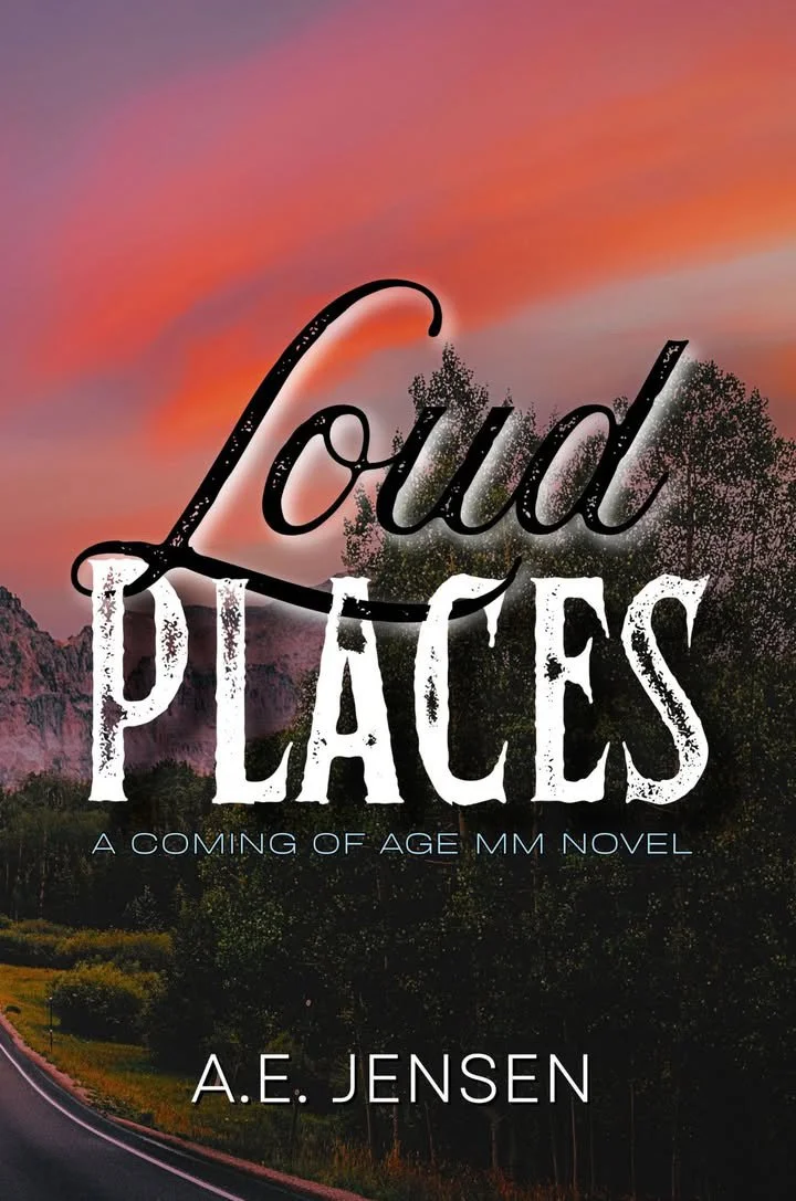 Book cover titled "Loud Places" by A.E. Jensen, featuring a sunset sky, mountains, trees, and a winding road.