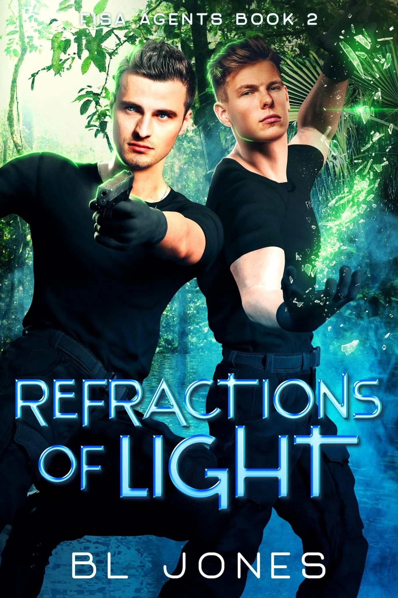 Book cover titled 'Refractions of Light' features two young men dressed in black, standing in a lush green forest, with one holding a gun and the other raising a glowing object, surrounded by digital effects.