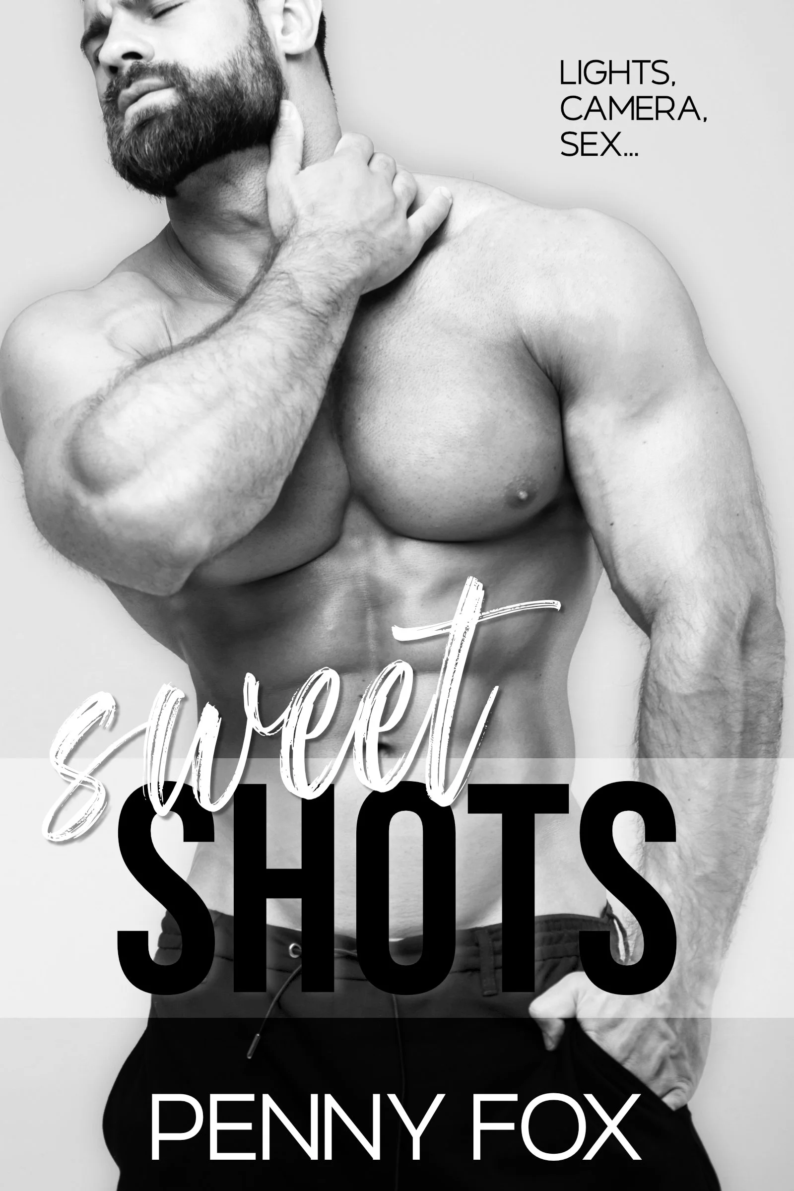Black and white photo of a shirtless man with a beard and closed eyes, holding his neck with one hand, wearing dark pants. Overlaid text reads: "Lights, Camera, Sex..." and the author's name, Penny Fox, is at the bottom.