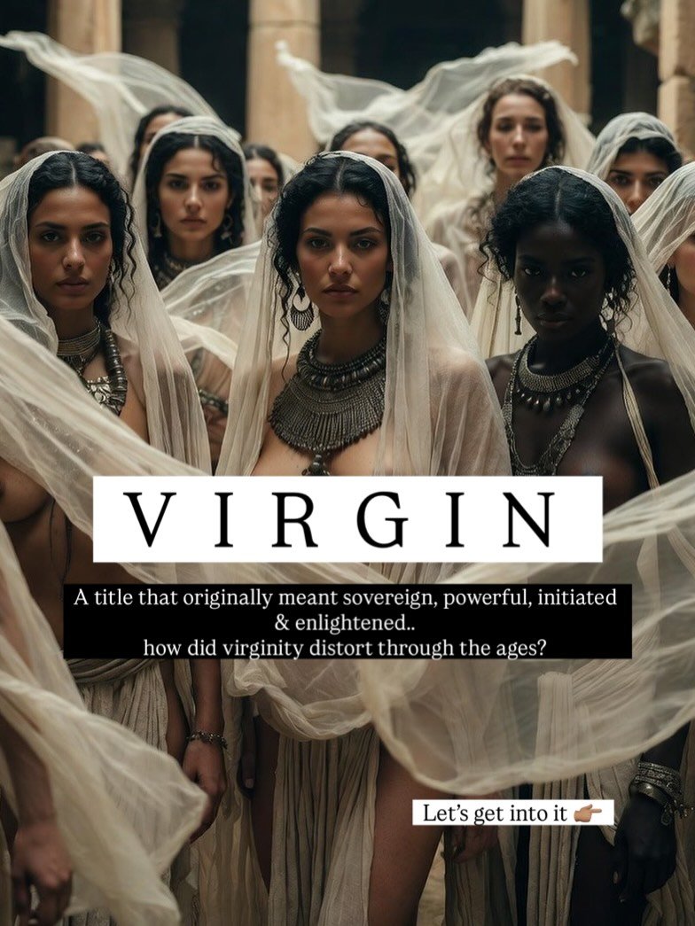 Purity, light, sacred pleasure.. this is actually what virginity was originally about. 
A woman whose womb was her temple and whose devotion was to the Goddess, not to empire.

Virgin meant her power came from Source, not from a man&rsquo;s claim or 