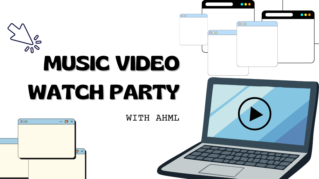 Music Video Watch Party with AHML