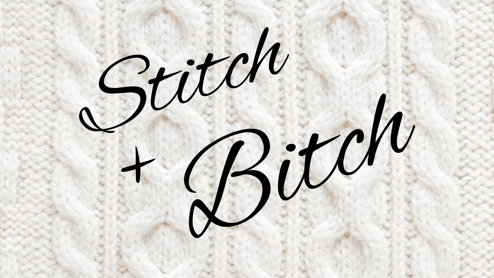 Stitch & Bitch