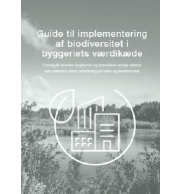 Guide til implementering af biodiversitet i byggeriets værdikæde