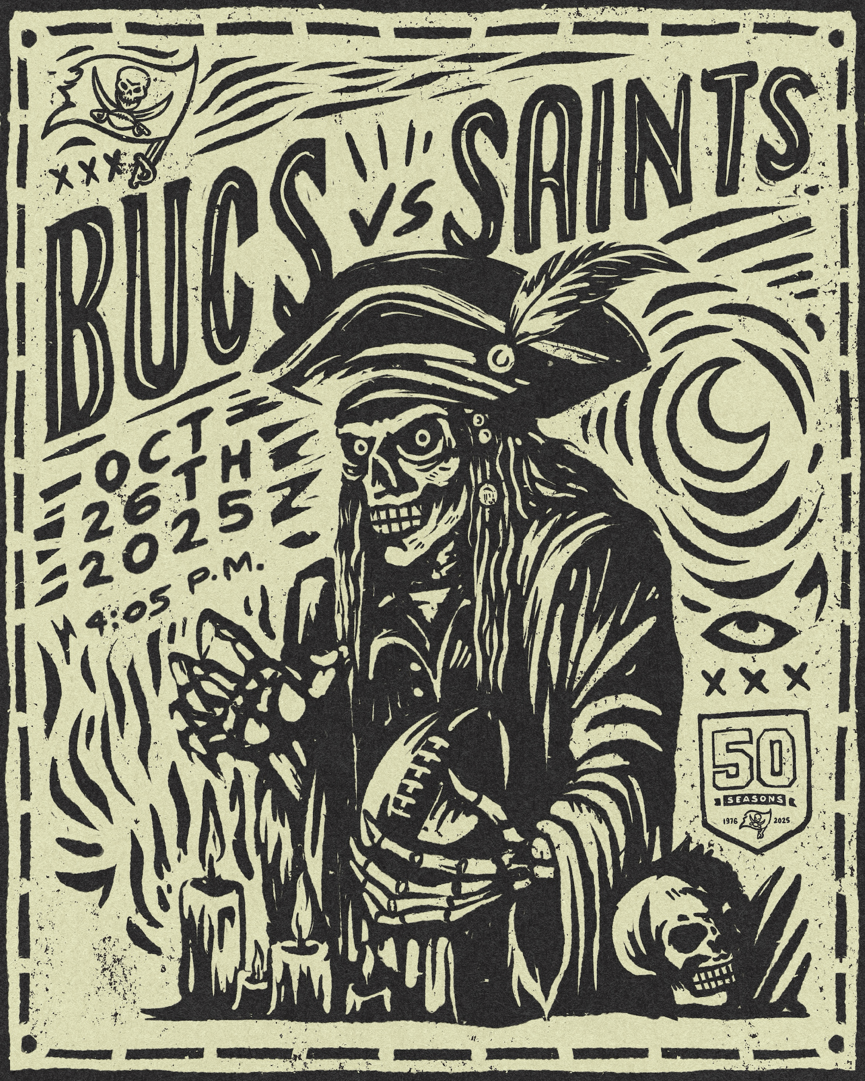 A Halloween-themed poster for a Buccaneers versus Saints game on October 26, 2025, at 4:05 PM, featuring a skeleton dressed as a pirate with a feathered hat holding a football, surrounded by candles, skulls, and swirling patterns, celebrating 50 seas