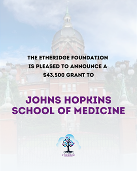 Etheridge Foundation Awards Johns Hopkins University School of Medicine Research Grant