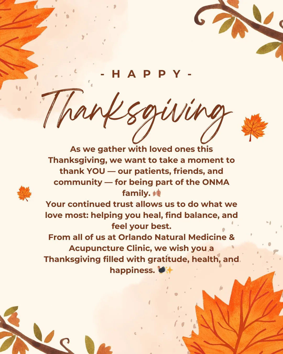 This Thanksgiving, we are grateful for each one of our patients and the trust you place in us. 🧡
Thank you for allowing us to be part of your healing and wellness journey. From all of us at Orlando Natural Medicine &amp; Acupuncture Clinic, we wish 