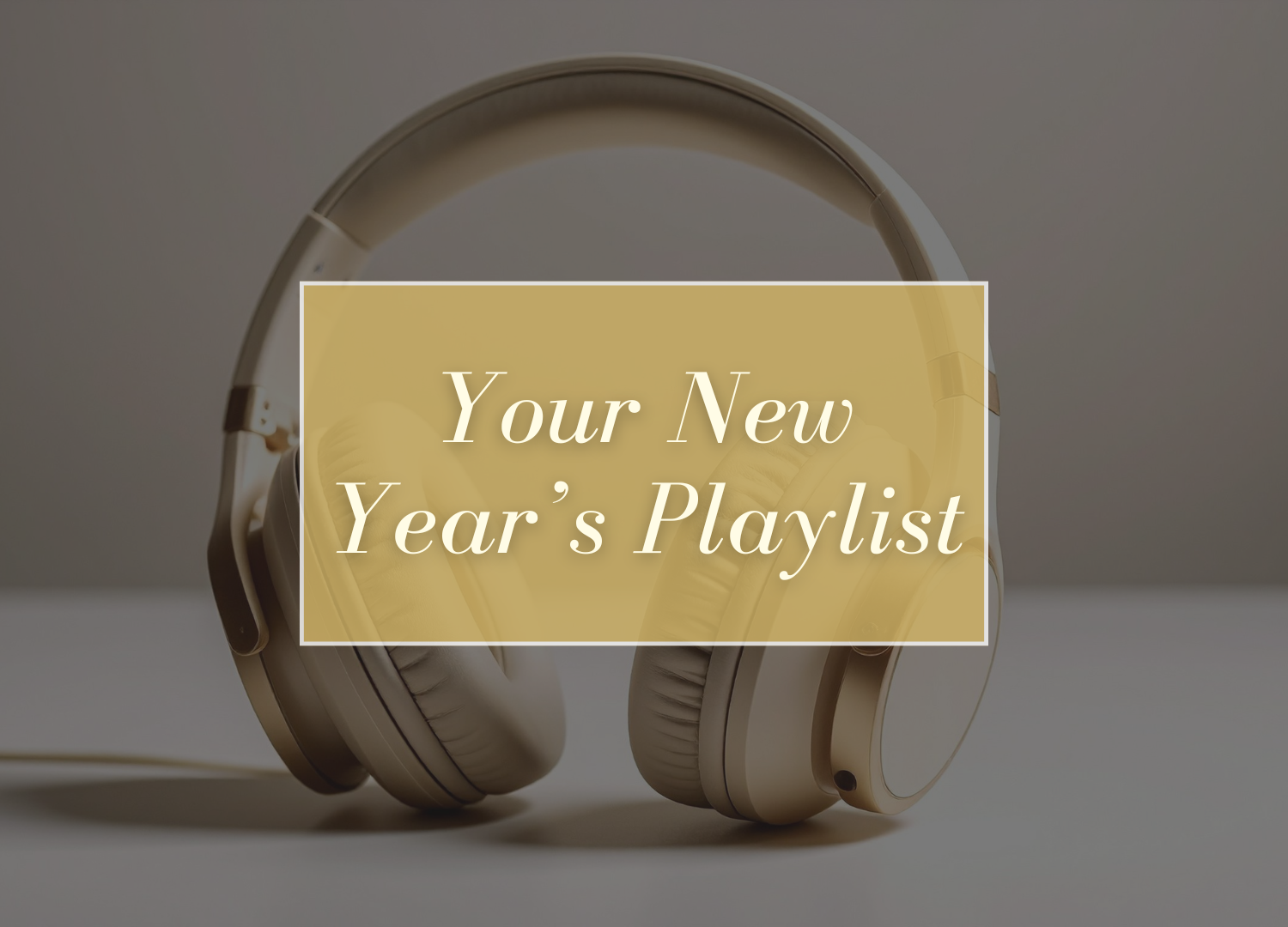 New Year’s Playlist: Music to Support You through the New Year Season