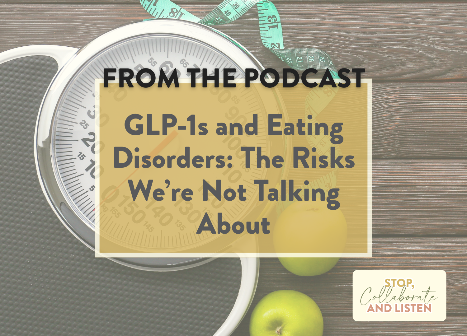 GLP-1s and Eating Disorders: The Risks We’re Not Talking About: Insights From The Podcast