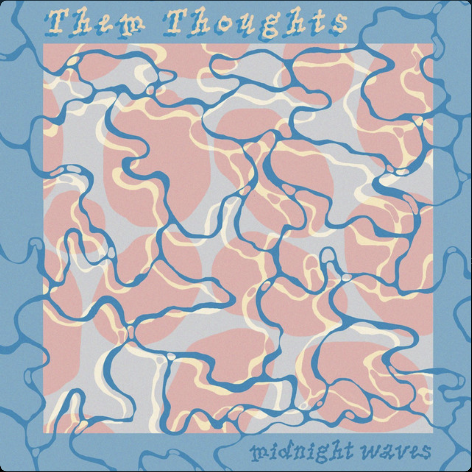 Midnight Waves -Them Thoughts