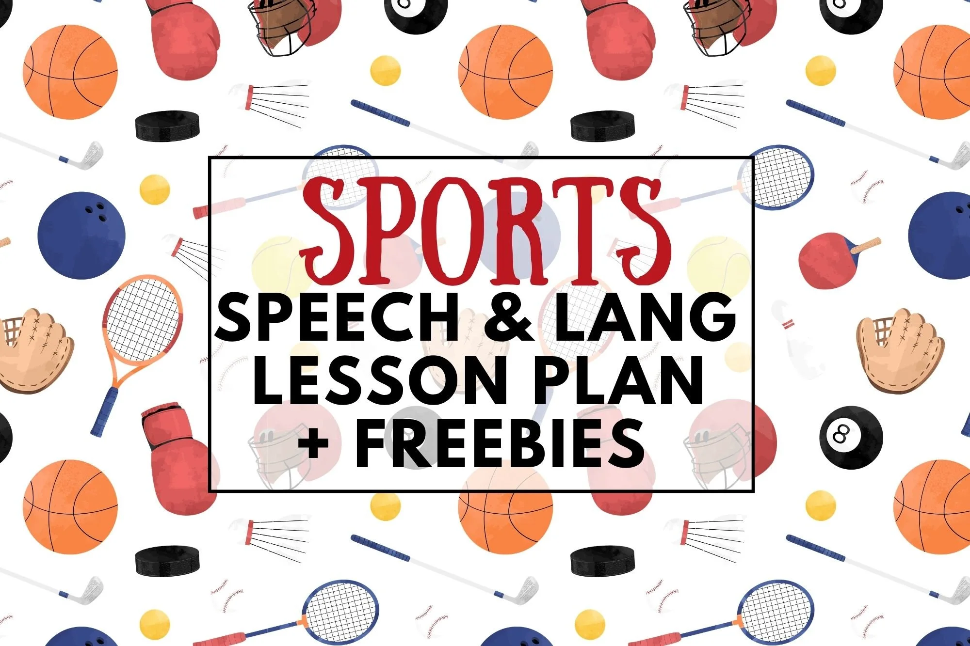 Sports Themed Speech Language Lesson Plan + Freebies