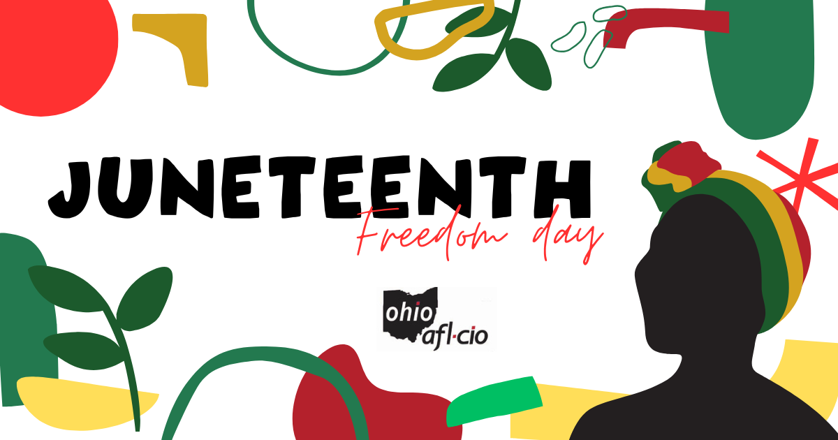 Statement from Ohio AFL-CIO This Juneteenth