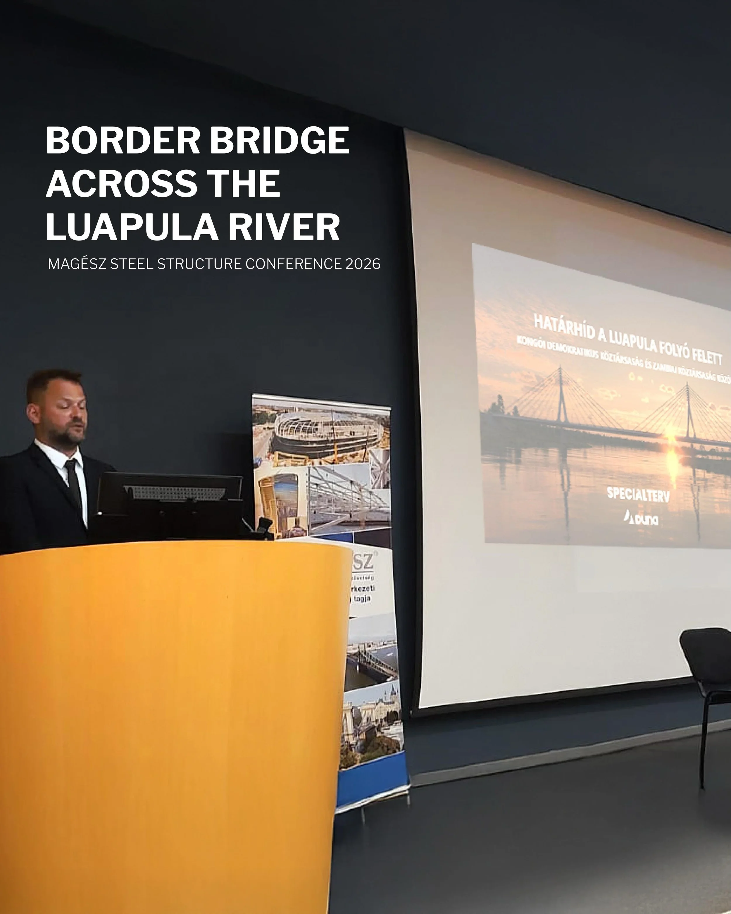 🏗️ MAG&Eacute;SZ Steel Structure Conference 2026 &ndash; Design of the Luapula River Border Bridge
In post No. 2 of the MAG&Eacute;SZ Conference series, we present Zsolt Reichhardt&rsquo;s talk on our landmark border bridge over the Luapula River in