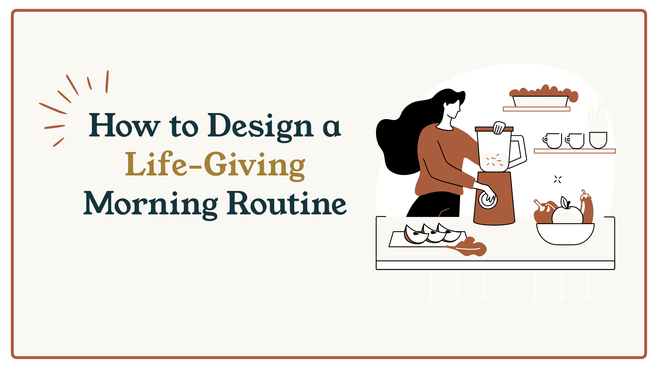 How to Design a Life-Giving Morning Routine