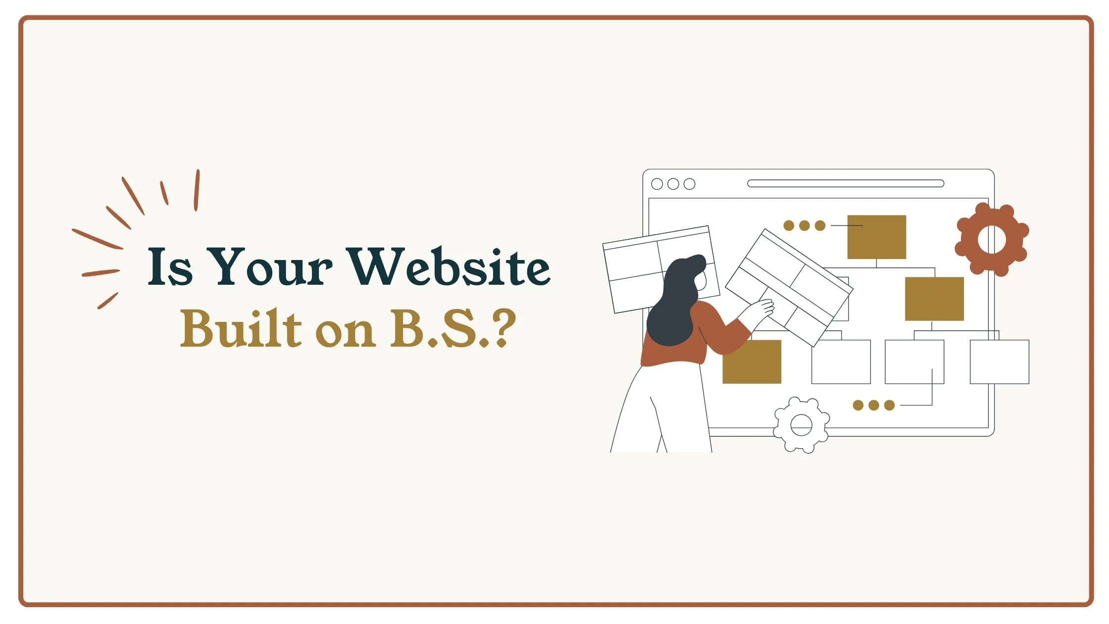 Is Your Website Built on B.S.?