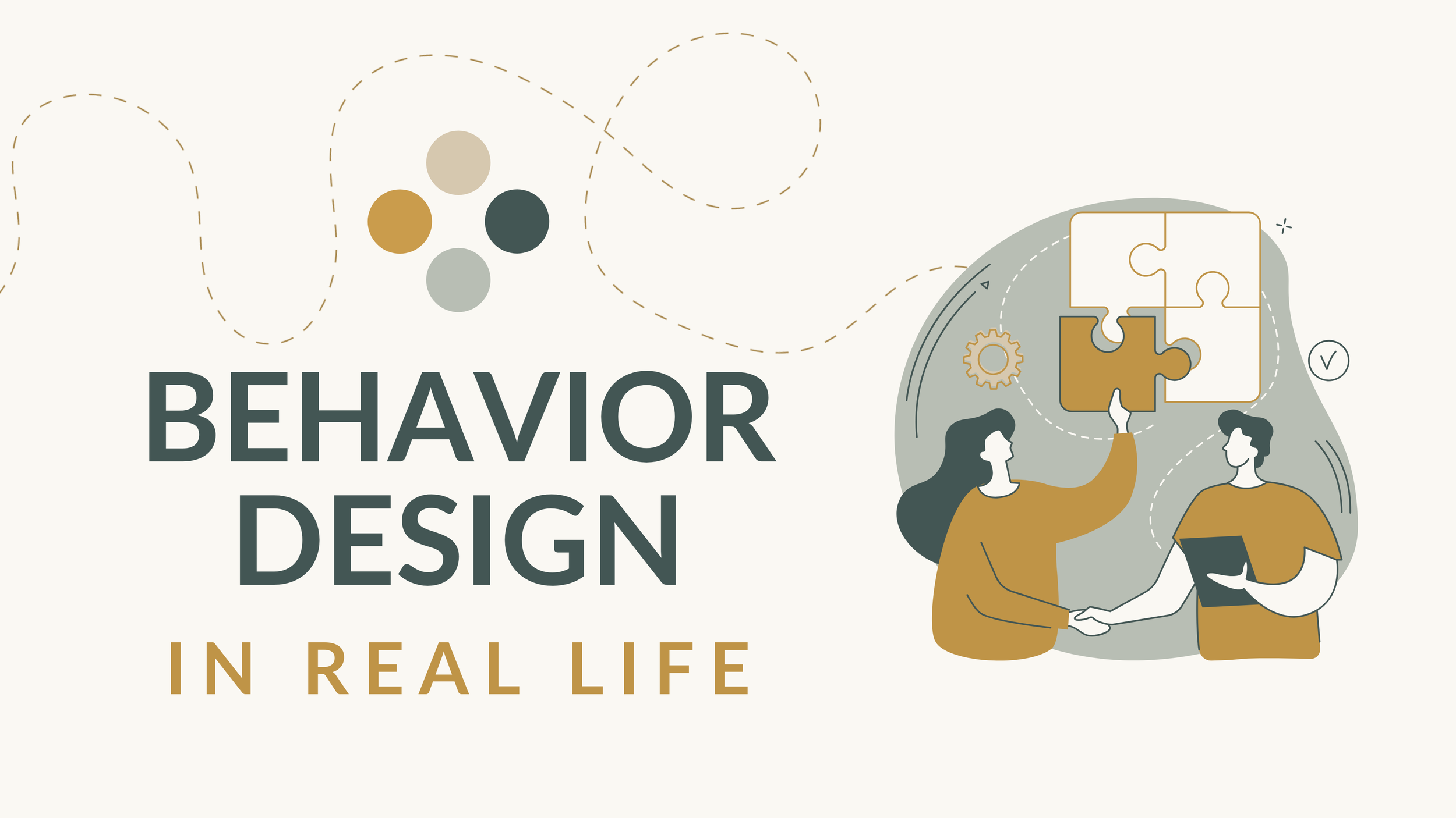 Illustration of two people shaking hands with a puzzle piece and gear icon, symbolizing collaboration in behavior design, with the text 'Behavior Design in Real Life'