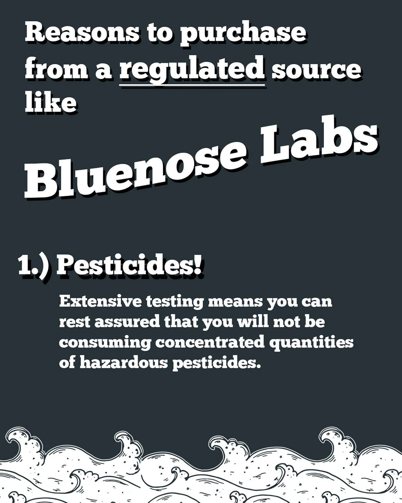Why purchase from a regulated source like Bluenose Labs? 

It is important to understand that public health regulations are in place for a reason. With a growing number of consumers choosing unregulated sources, we thought it would be beneficial to e