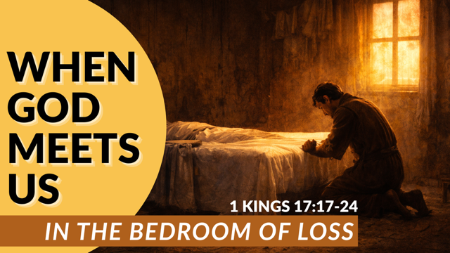 God Meets Us in the Bedroom of Loss