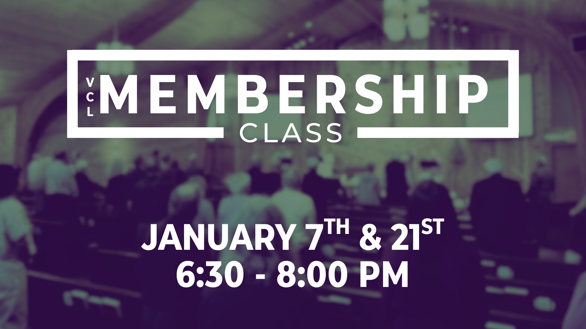 Email pastor Jim if you'd like to sign up for VCL's Membership Class in January. jimrenke@evcl.org