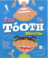 The Tooth Book: A Guide to Healthy Teeth and Gums