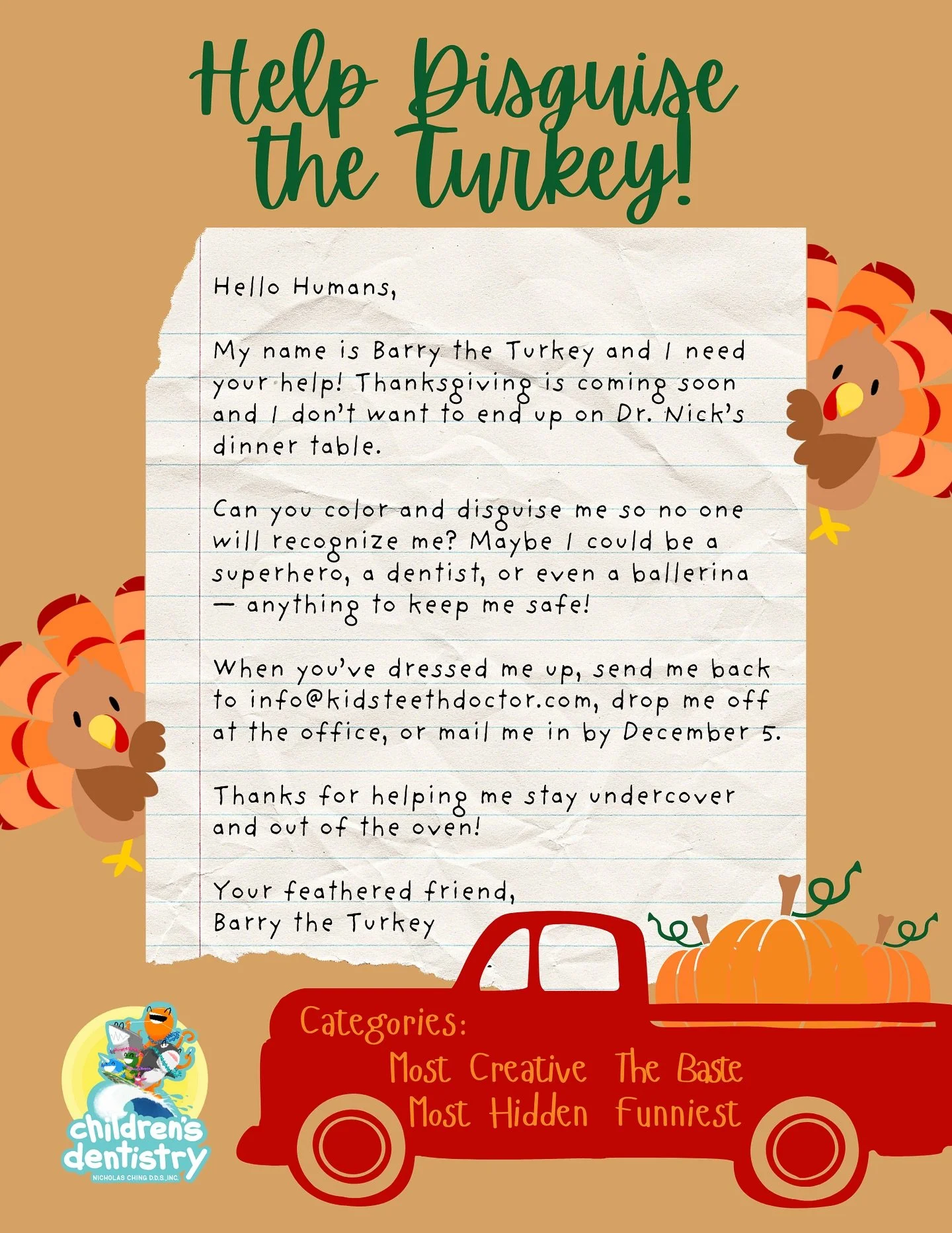 🦃✨ Our Thanksgiving Contest is officially live! ✨🦃
Barry the Turkey is on a mission: stay safe this Thanksgiving and dodge Dr. Nick&rsquo;s dinner table! 😱
 He needs your creativity &mdash; turn him into anything you can imagine! The more imaginat