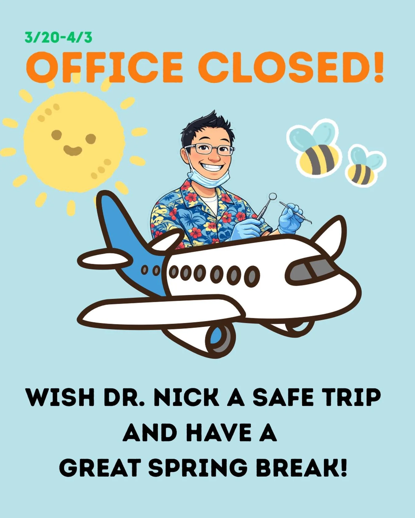 It&rsquo;s time for a little spring break for Dr. Nick! Our office will be closed for appointments from March 20th to April 3rd, but don&rsquo;t worry&mdash;the rest of our team is staying put! We are available to answer your phone calls, respond to 