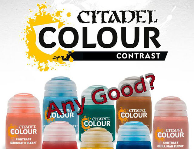 Games Workshop Contrast Paints: Part 1 - Initial Impressions