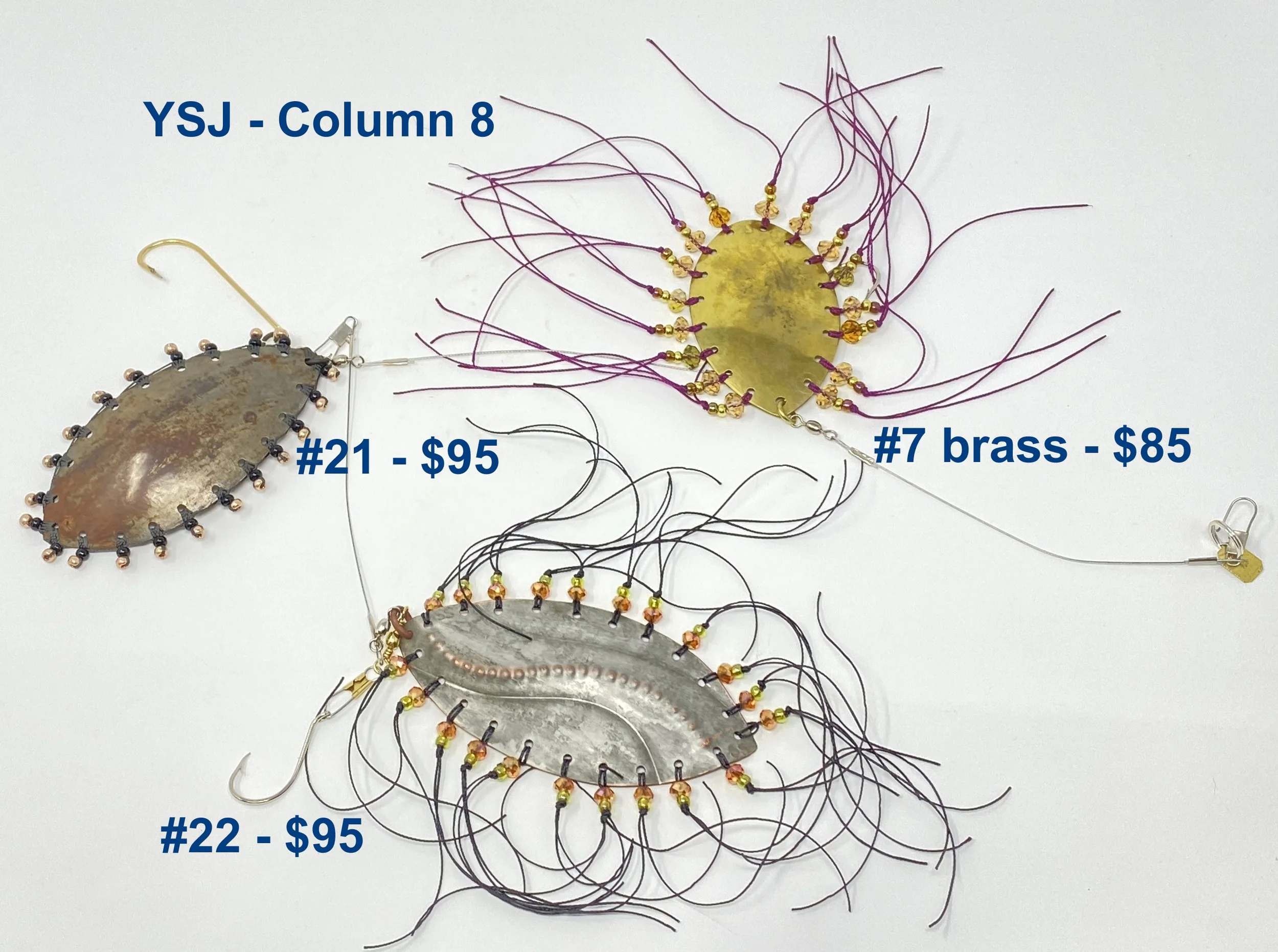 Column 8
#7 - brass, ambre faceted beads, magenta
threads, silver hook
$85.00
#21 - aged tinned copper, black and copper
seed beads, no threads, gold hook
$95.00
#22 - tinned copper, waves w bumps, small
ambre faceted beads, black threads
$95.00