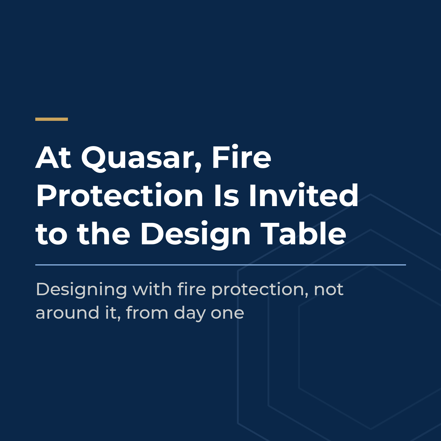 At Quasar, Fire Protection Is Invited to the Design Table &nbsp;