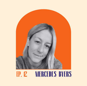 Building Your Story Episode 12 - Mercedes Byers
