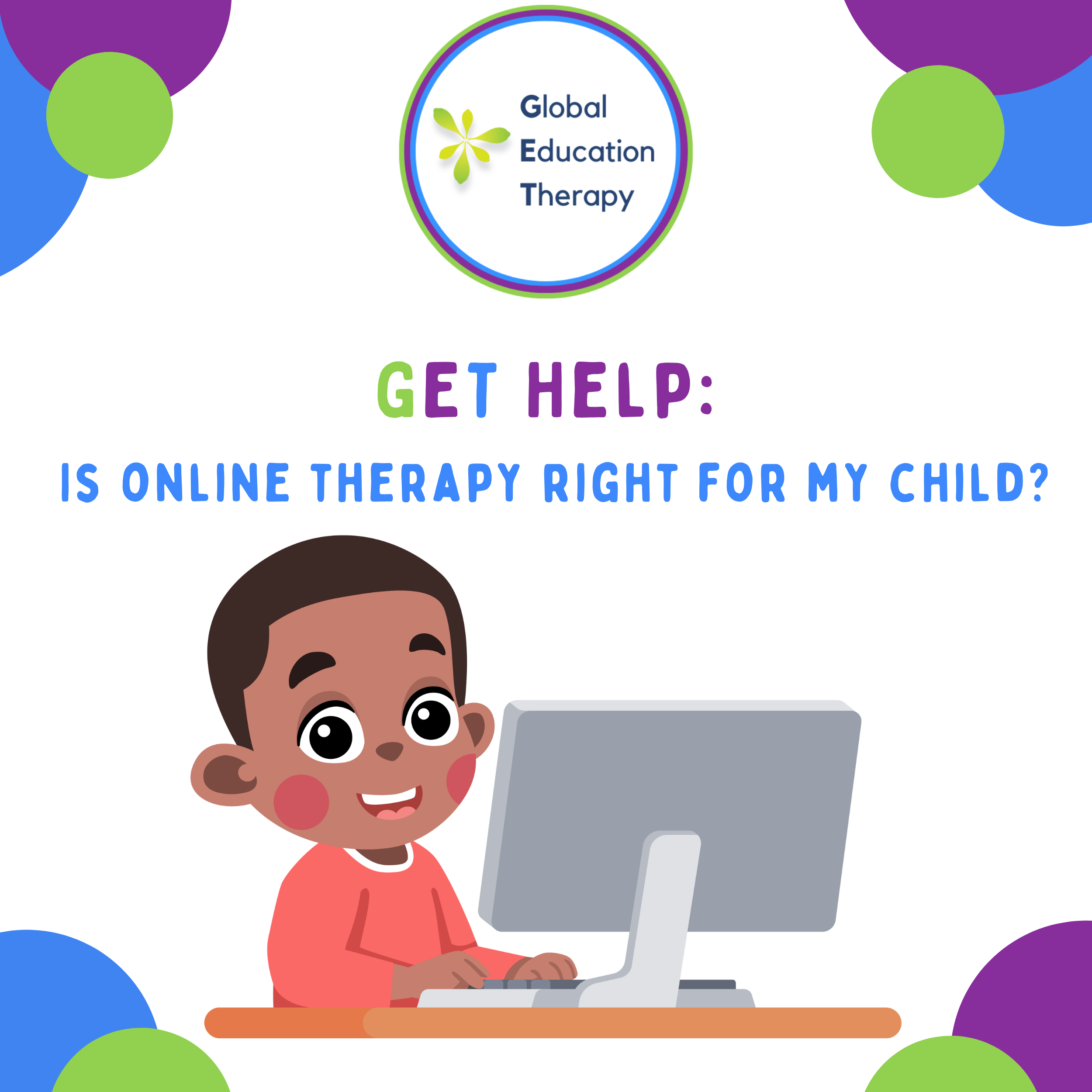 GET Help: Is Online Therapy Right for My Child?