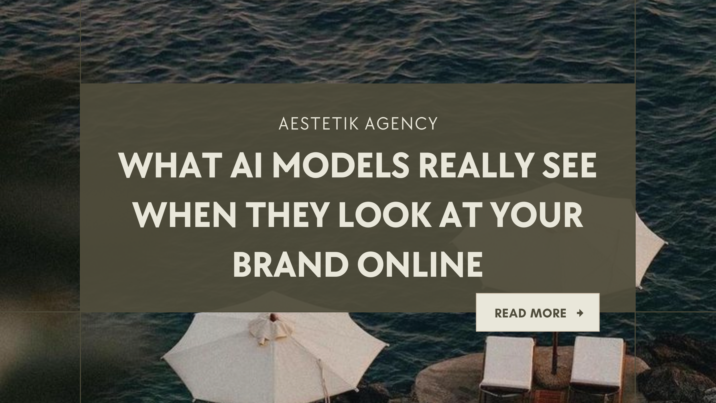 What AI Models Really See When They Look at Your Brand Online