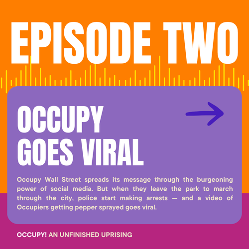 Episode 2: Occupy Goes Viral