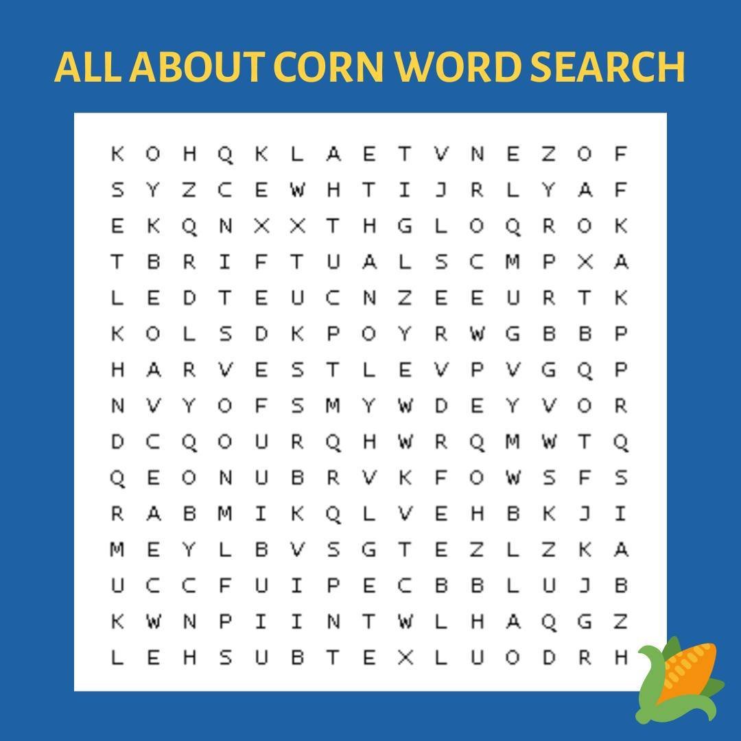 Can you find these seven corn words in the puzzle? 👀
Bushel
Ethanol
Kernel
Combine
Farmer
Corn
Harvest