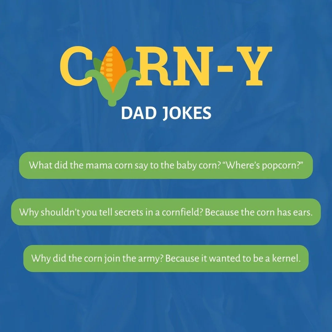 We can&rsquo;t stop chuckling over these corn-y dad jokes. 😆 

You&rsquo;re welcome.