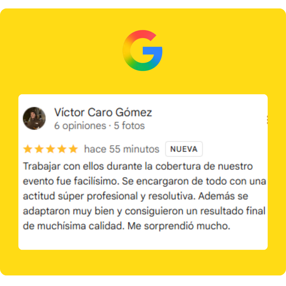Reseña de un cliente en Google con cinco estrellas, su nombre es Victor Caro Gómez, comenta que trabajar con ellos durante la cobertura de un evento fue muy fácil, se encargaron de todo con actitud profesional y lograron un resultado final de alta calidad.